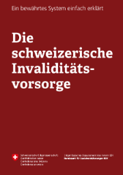 Broschüre: Die schweizerische Invaliditätsvorsorge - Ein bewährtes System einfach erklärt